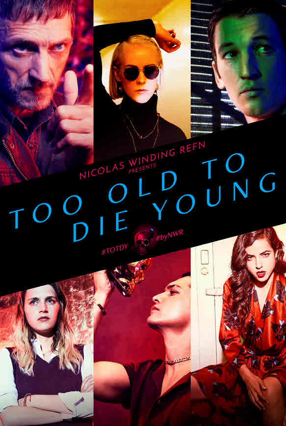 مسلسل Too Old to Die Young موسم 1 مترجم كامل