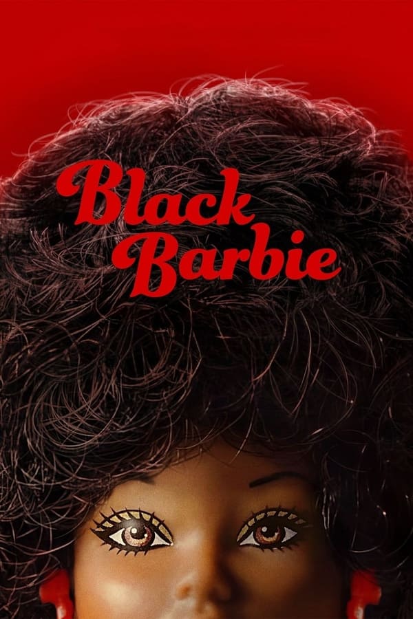 فيلم Black Barbie: A Documentary 2023 مترجم