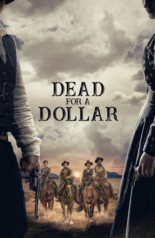 مشاهدة فيلم Dead for a Dollar 2022 مترجم