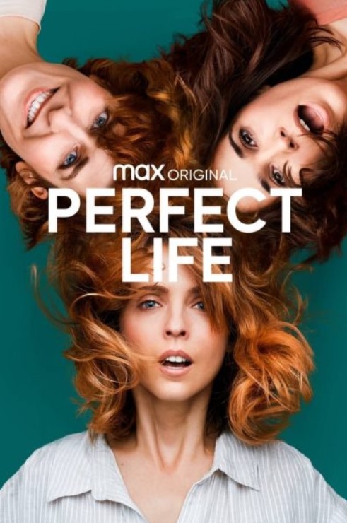 مشاهدة مسلسل Perfect Life موسم 1 مترجم كامل