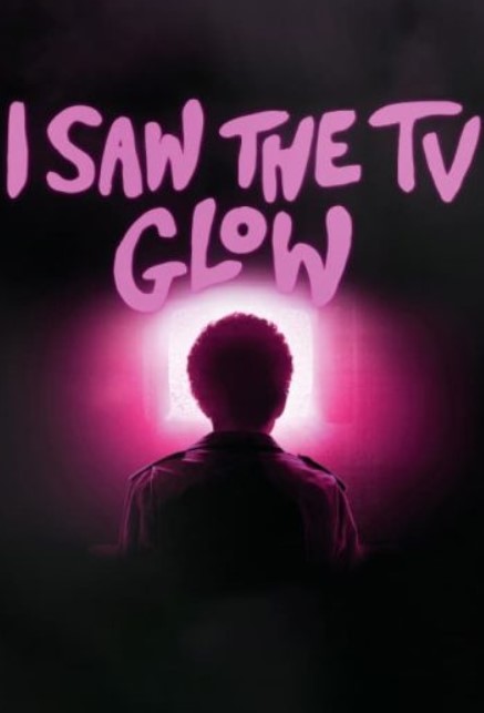 مشاهدة فيلم I Saw the TV Glow 2024 مترجم