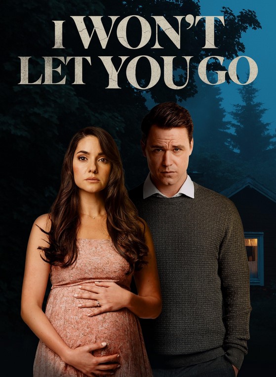 مشاهدة فيلم I Won’t Let You Go 2022 مترجم