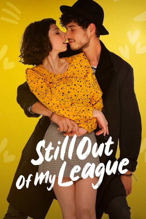 مشاهدة فيلم Still Out of My League 2021 مترجم