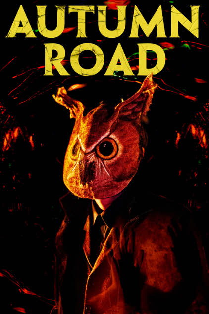 مشاهدة فيلم Autumn Road 2021 مترجم