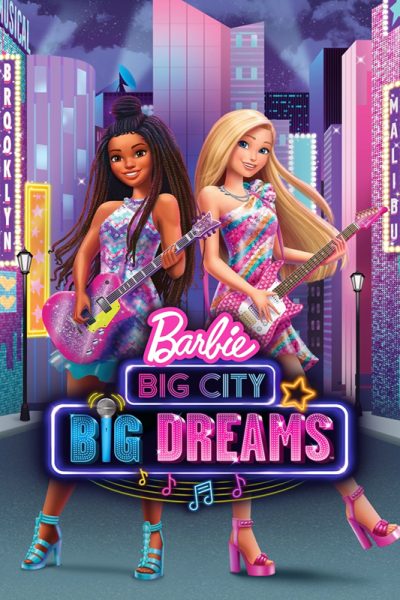 مشاهدة فيلم Barbie: Big City, Big Dreams 2021 مترجم