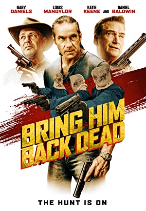 مشاهدة فيلم Bring Him Back Dead 2022 مترجم