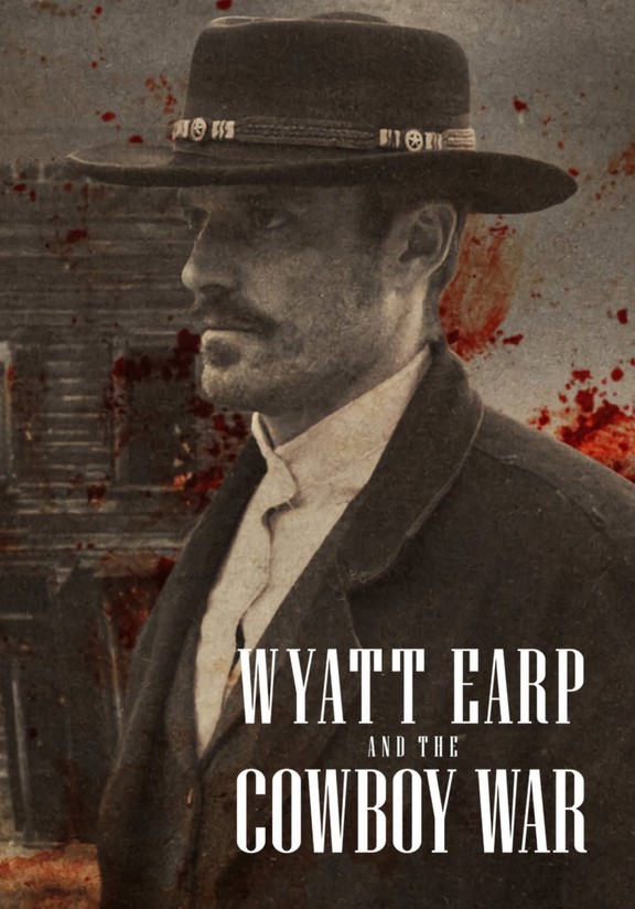 مسلسل Wyatt Earp and the Cowboy War موسم 1 كامل