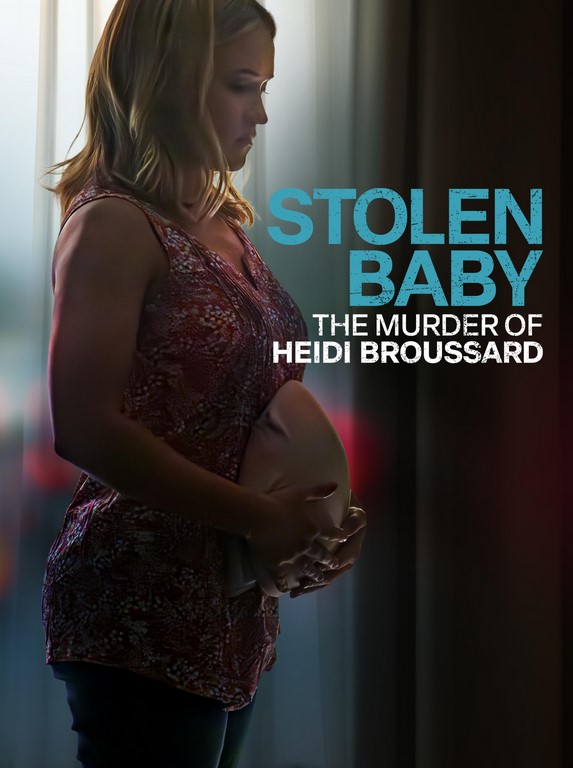 فيلم Stolen Baby: The Murder of Heidi Broussard 2023 مترجم