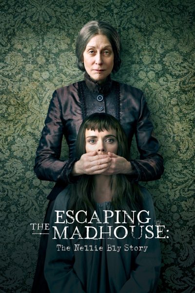 فيلم Escaping the Madhouse The Nellie Bly Story 2019 مترجم