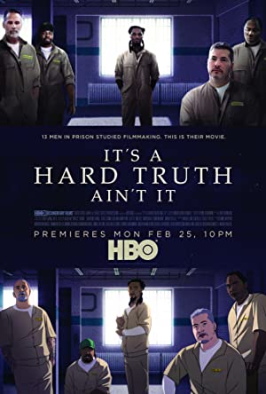 مشاهدة فيلم It’s a Hard Truth Ain’t It 2018 مترجم