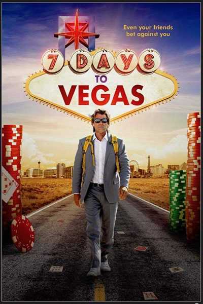 مشاهدة فيلم 7 Days to Vegas 2019 مترجم