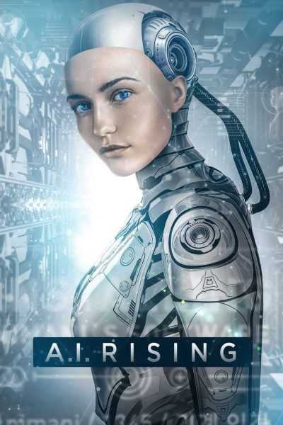 مشاهدة فيلم A.I. Rising 2019 مترجم