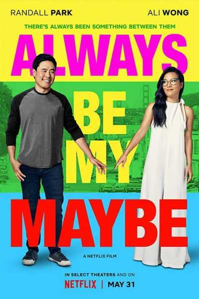 مشاهدة فيلم Always Be My Maybe 2019 مترجم